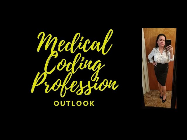 MEDICAL CODING PROFESSION OUTLOOK