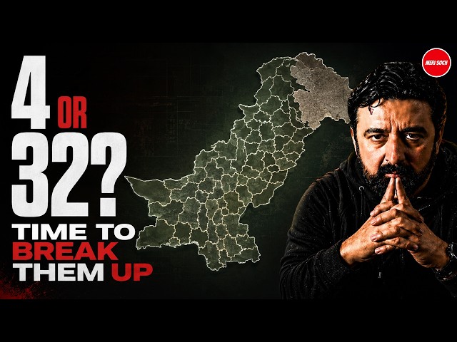 Pakistan’s 4-Province System Has Failed: Is 32 the Answer?