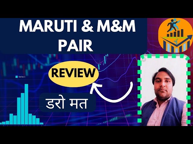 Maruti & M&M Pair Review | Advanced Pair Trading Techniques: Proven Strategies for Profit | डरो मत
