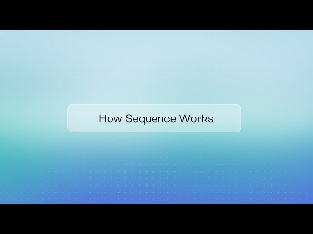 How Sequence Works