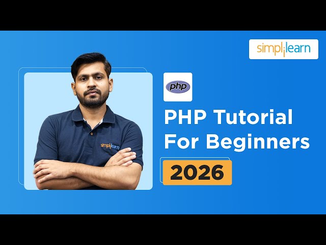 PHP Tutorial For Beginners 2026 | PHP Course For Beginners | PHP Tutorial | Simplilearn