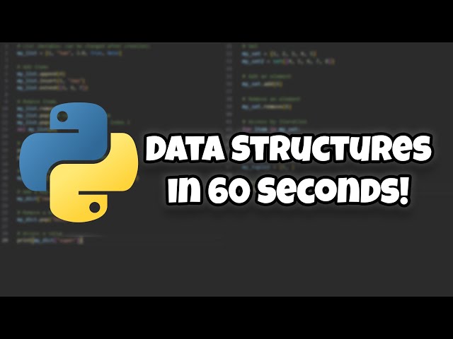 Python Data Structures in 60 Seconds