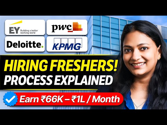 Deloitte, PwC, EY, & KPMG (BIG 4) HIRING PROCESS For FRESHERS | Complete Guide ✅