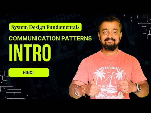 Communication Patterns Every Developer Should Know | Ep 1 | Hindi