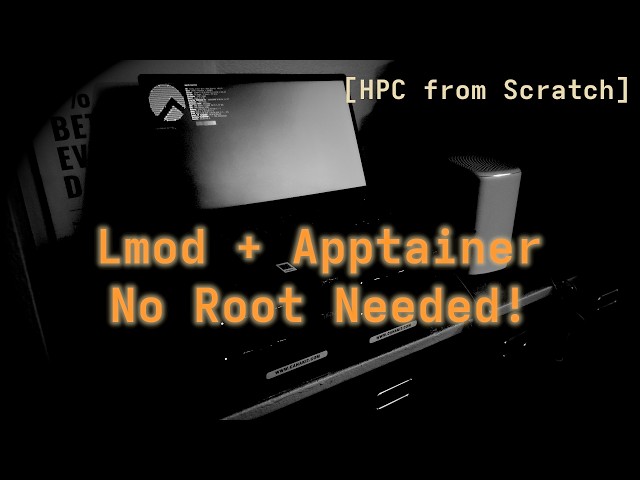[HPC From Scratch] Lmod & Apptainer: No PATH Hacks or Docker