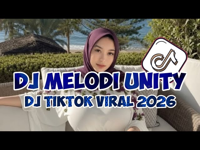 DJ MELODY UNITY JEDAG JEDUG VIRAL TIKTOK 