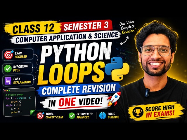Loops in Python: Class 12 semester 3 Computer Application | Class 12 sem 3 computer science