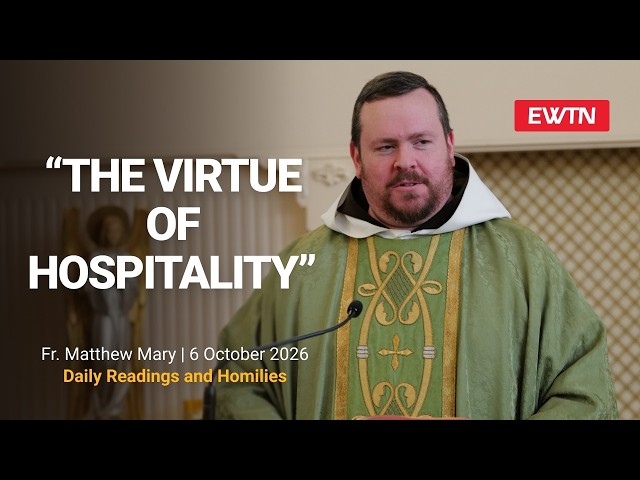 Readings and Homily - 2026-10-06 - Fr. Matthew