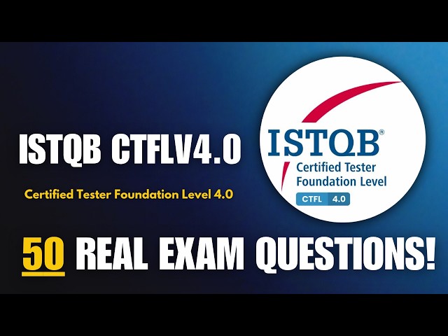 ISTQB CTFL v4.0 Practice Exam 2026 | 50 Real Questions Explained