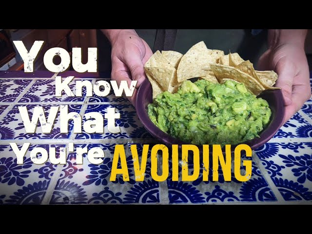 What If You Never Become Who You Are Meant To Be...Let's Make Guacamole