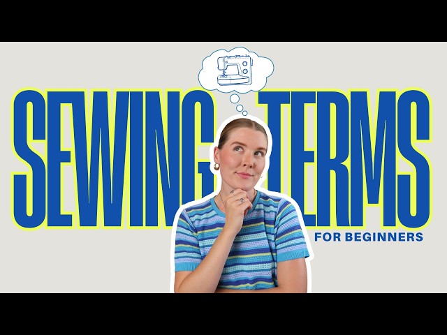 Sewing Terms For Beginners | What You Need To Know To Start Sewing #beginnersewing