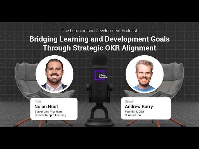 Bridging Learning and Development Goals Through Strategic OKR Alignment with Andrew Barry