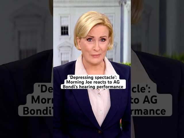 'Depressing spectacle': Morning Joe reacts to AG Bondi’s hearing performance
