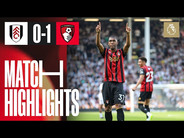Rayan scores AGAIN in huge win as both teams down to ten men | Fulham 0-1 AFC Bournemouth
