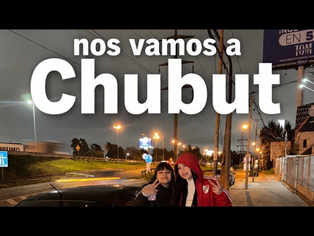 !NOS VAMOS A CHUBUT!