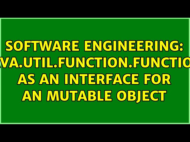 Software Engineering: java.util.function.Function as an interface for an mutable object