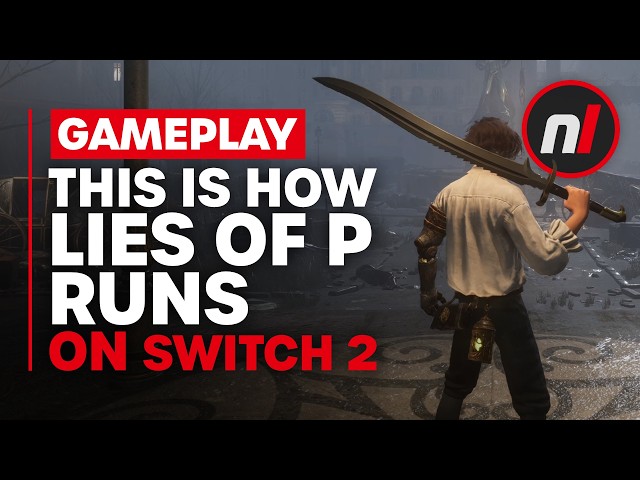 This is How Lies of P Runs on Switch 2