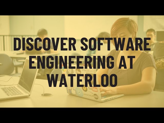 Discover Software Engineering at Waterloo