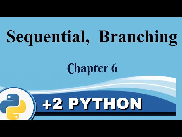 +2 பைத்தான் - சமச்சீர் கல்வி - Chapter  6 - Sequential,Branching - Python in Tamil - Payilagam