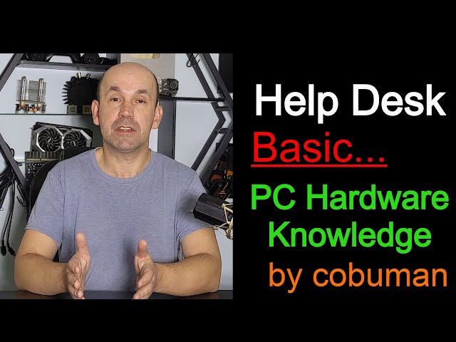 Help Desk Basic Hardware Knowledge Requirements - Training Video - Free Course