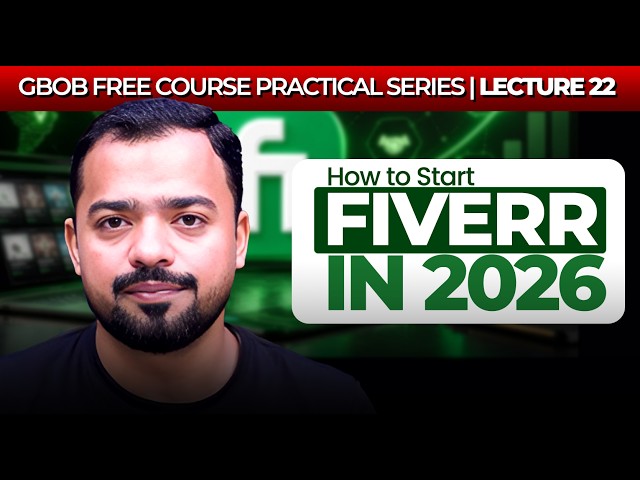 How to Start Fiverr in 2026 | GBOB Practical Series Lec 22 | Faran Bilal