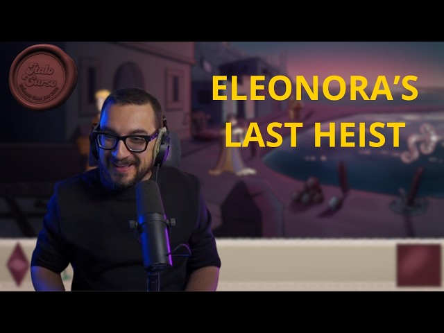Karim (@yotobi) plays Eleonora's Last Heist