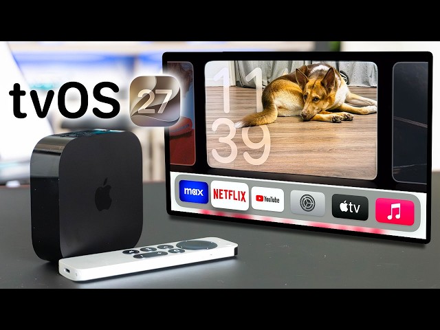 tvOS 27 Is Better Than Apple Admitted