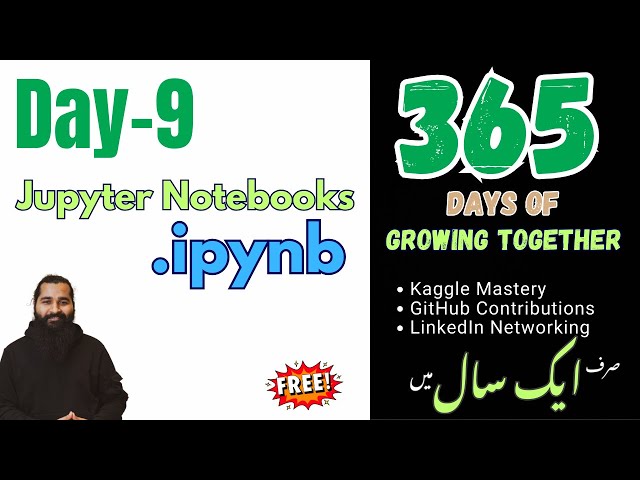 Day 9: Jupyter Notebooks are important for python and AI | 365 Days of Growing Together