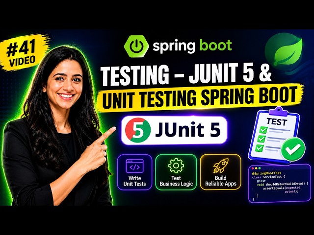 Spring Boot Tutorial #41 | JUnit 5 & Unit Testing | Complete Practical Guide