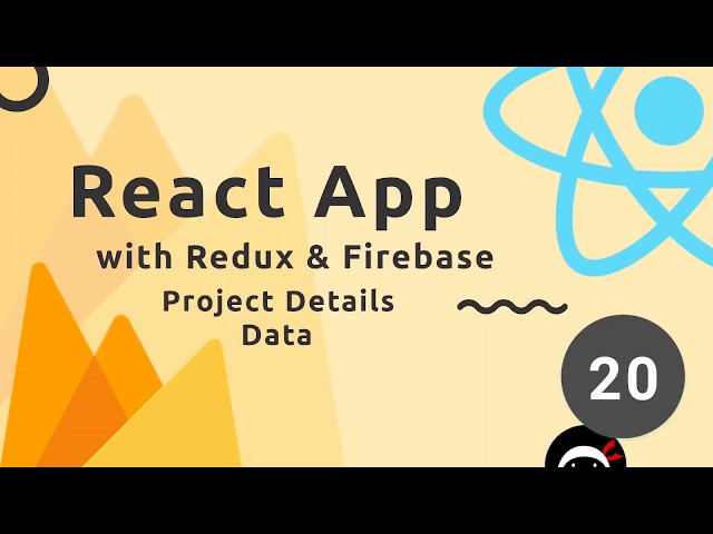 React, Redux & Firebase App Tutorial #20 - Project Details Data