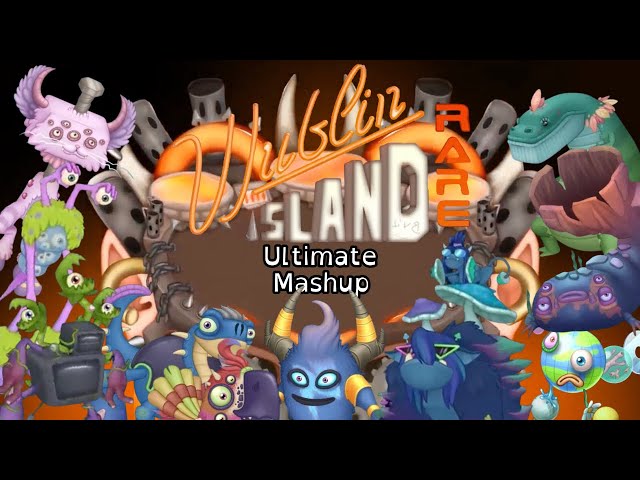 My Singing Monsters - RARE WUBLIN ISLAND ULTIMATE MASHUP (con @GHOSTYMPA y @NovaMSM) (arreglado)