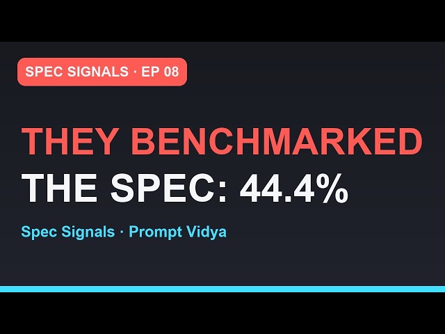 Spec Signals: Somebody Finally Benchmarked the Spec — Best Agent Scored 44.4% | Ep 08