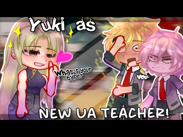 💛MHA CLASS 1A REACT TO YUKI TSUKUMO AS A NEW UA TEACHER! /au/