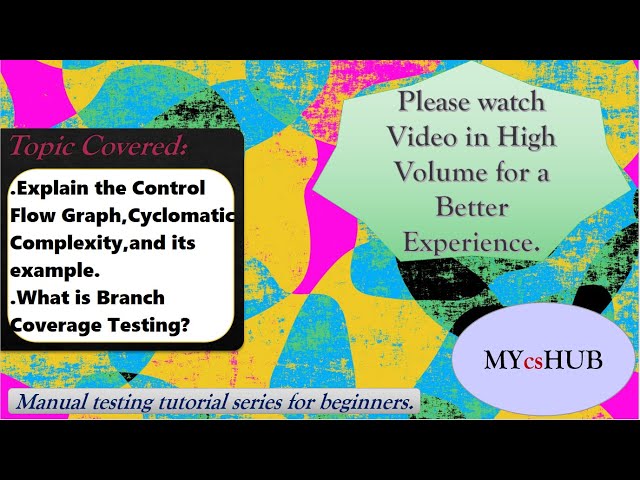What is Control flow testing | What is Branch Coverage testing | What is Cyclometric Complexity