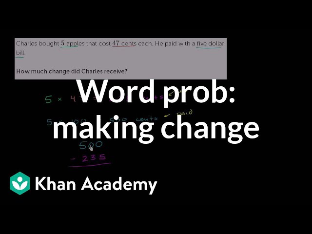 Word problem: making change | 4th grade | Khan Academy