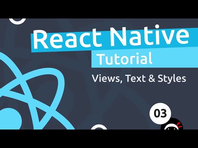 React Native Tutorial  #3 - Views, Text & Styles