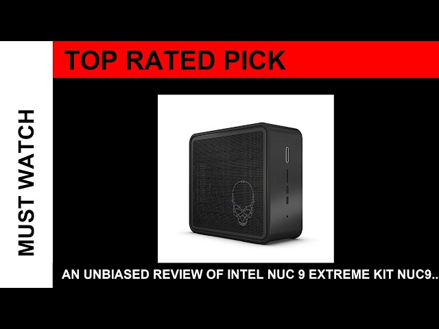 An Unbiased Review Of Intel NUC 9 Extreme Kit NUC9i9QNX wUS Cord Single