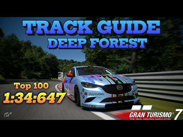 Gran Turismo 7 | Deep Forest raceway | Track Guide! | Mazda Atenza Gr.4