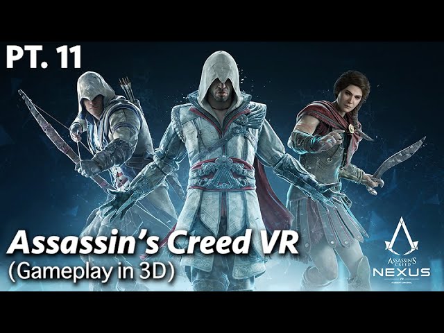 Pt.11 : Assassin's Creed Nexus - VR Gameplay (3D Video)