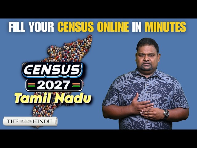 Census 2027 | How Tamil Nadu residents can complete self-enumeration online