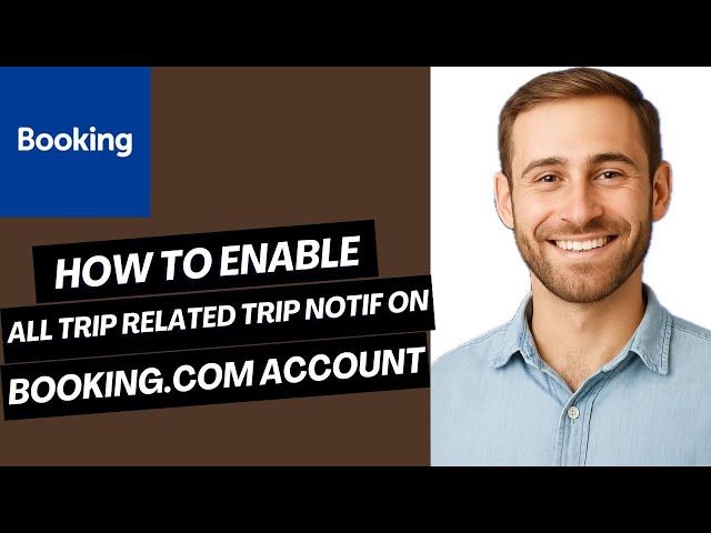 How to Enable All Trip-Related Push Notifications on Booking.com Account