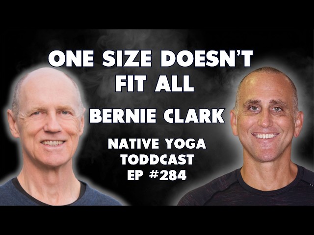 Bernie Clark: The Truth About Yoga Anatomy & Why One Size Doesn’t Fit All