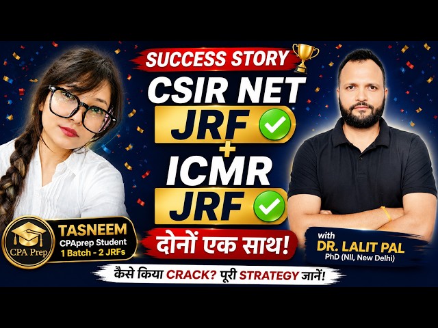 CSIR NET JRF + ICMR JRF Both at Once! 🔥 Success Story of a CPAprep Student | How Did She Crack It?