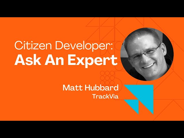 Ask an Expert – Matt Hubbard | PMI Citizen Developer