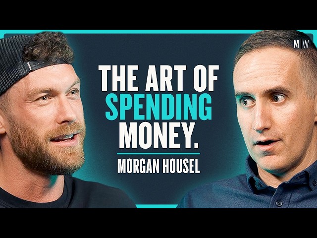 How “Financial Psychology” Pays Off Forever - Morgan Housel