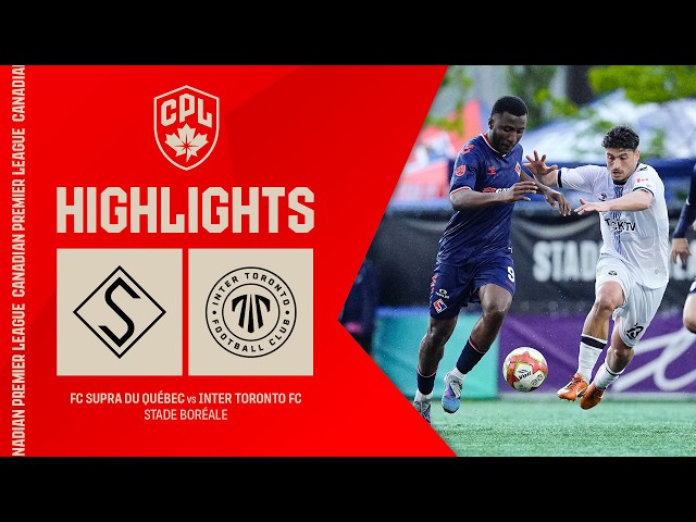 DESTACADOS: FC Supra du Québec vs. Inter Toronto | 29 de mayo de 2026