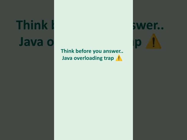Java overloading trap ⚠️