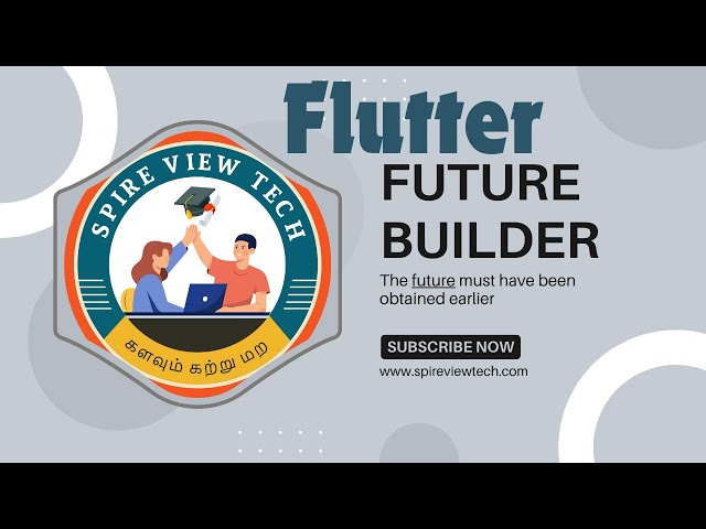 Flutter Future Builder Explained in Tamil | Spire View Tech | Flutter Tutorial in Tamil