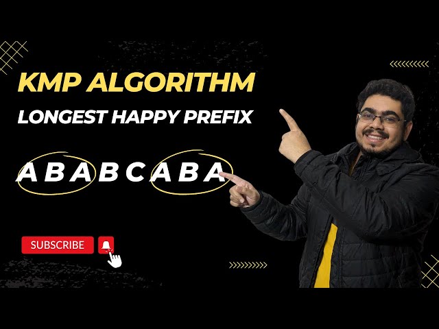 KMP Algorithm - Longest Happy Prefix | Covering ALL DSA Patterns in Coding Interviews