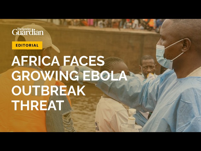 Ebola Outbreak: DR Congo Cases Surge Again as Virus Spreads Across Borders, WHO Warns | TSG